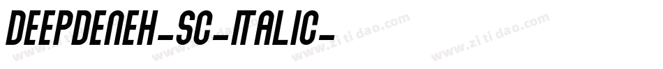 DeepdeneH-SC-Italic字体转换