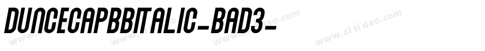 DuncecapbbItalic-Bad3字体转换