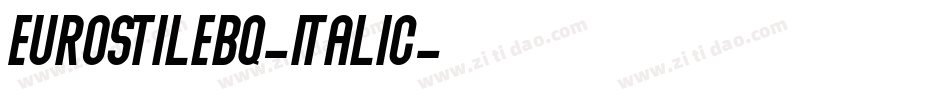 EurostileBQ-Italic字体转换 EurostileBQ-Italic字体转换