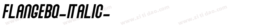 FlangeBQ-Italic字体转换 FlangeBQ-Italic字体转换