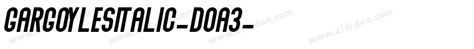 GargoylesItalic-Doa3字体转换
