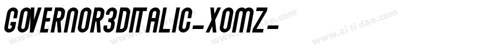 Governor3DItalic-XomZ字体转换 Governor3DItalic-XomZ字体转换