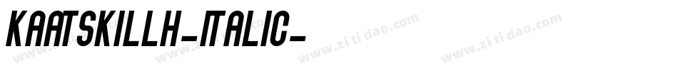 KaatskillH-Italic字体转换