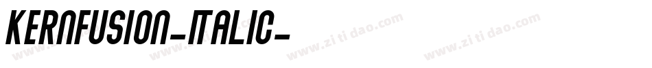 Kernfusion-Italic字体转换 Kernfusion-Italic字体转换
