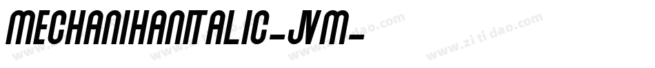 MechanihanItalic-Jvm字体转换