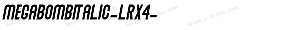 MegabombItalic-LrX4字体转换
