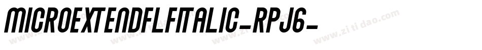 MicroextendflfItalic-RpJ6字体转换 MicroextendflfItalic-RpJ6字体转换