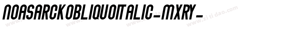 NoasarckObliquoItalic-MxRY字体转换