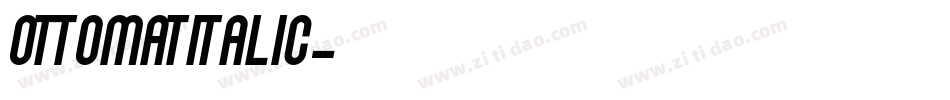 OttomatItalic字体转换