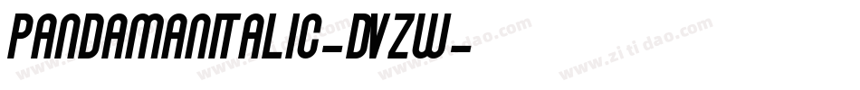 PandamanItalic-DvzW字体转换 PandamanItalic-DvzW字体转换