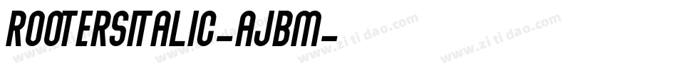 RootersItalic-AjBM字体转换