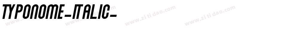 TYPONOME-Italic字体转换