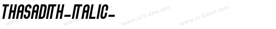 Thasadith-Italic字体转换