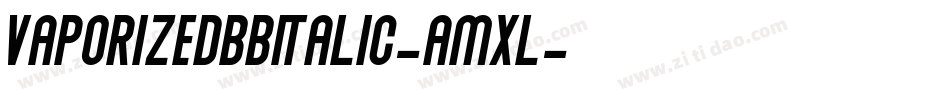 VaporizedbbItalic-AmxL字体转换