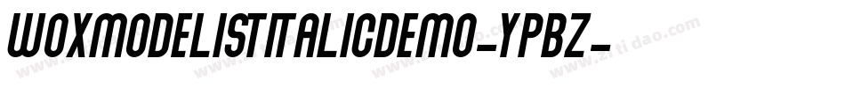 WoxmodelistItalicDemo-yPBZ字体转换