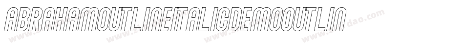 AbrahamOutlineItalicDemoOutlineItalic-9YMwL字体转换