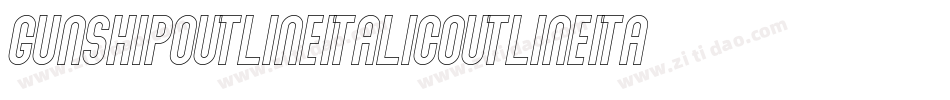 GunshipOutlineItalicOutlineItalic-gzBE字体转换