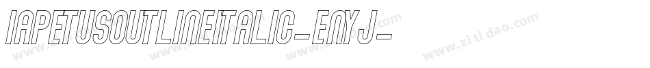 IapetusOutlineItalic-Enyj字体转换