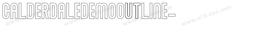 CALDERDALEDEMOOutline字体转换 CALDERDALEDEMOOutline字体转换