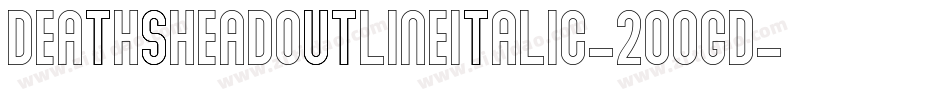 DeathsheadOutlineItalic-2OOgd字体转换