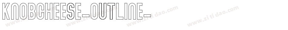 Knobcheese-Outline字体转换