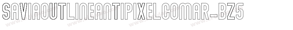 SaviaOutlineAntipixelcomar-Bz5d字体转换 SaviaOutlineAntipixelcomar-Bz5d字体转换
