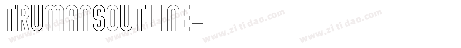 TRUMANSOutline字体转换