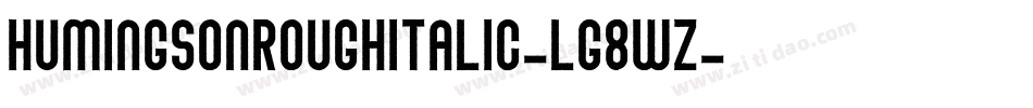 HumingsonRoughItalic-lg8WZ字体转换
