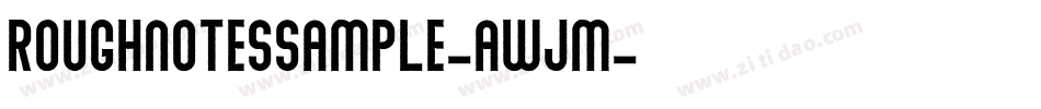Roughnotessample-awjm字体转换