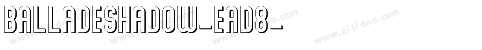 BalladeShadow-EaD8字体转换