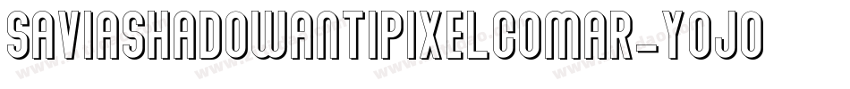 SaviaShadowAntipixelcomar-YoJO字体转换