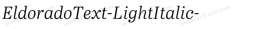 EldoradoText-LightItalic字体转换