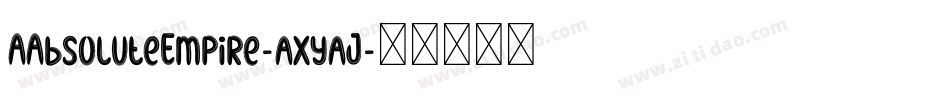 AAbsoluteEmpire-axyaJ字体转换
