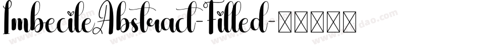 ImbecileAbstract-Filled字体转换