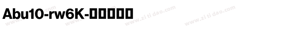 Abu10-rw6K字体转换