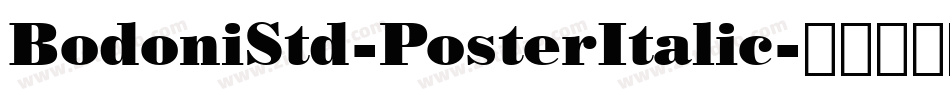 BodoniStd-PosterItalic字体转换