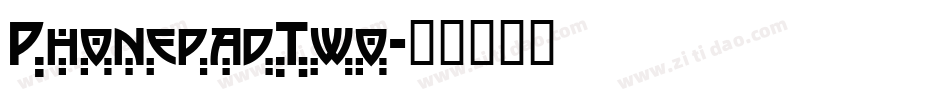 PhonepadTwo字体转换