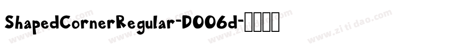 ShapedCornerRegular-DOO6d字体转换 ShapedCornerRegular-DOO6d字体转换