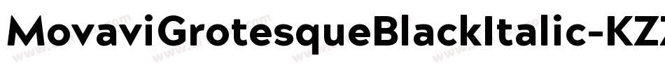 MovaviGrotesqueBlackItalic-KZZo字体转换