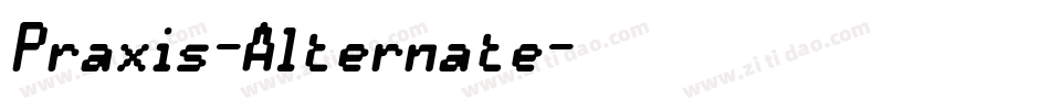 Praxis-Alternate字体转换