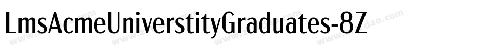 LmsAcmeUniverstityGraduates-8ZKJ字体转换