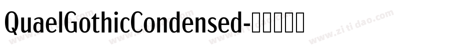 QuaelGothicCondensed字体转换
