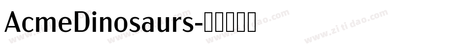 AcmeDinosaurs字体转换