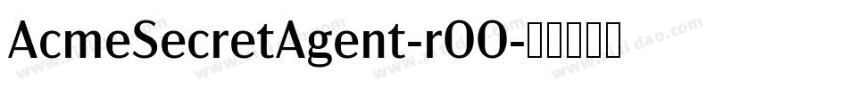 AcmeSecretAgent-rOO字体转换