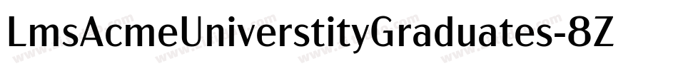 LmsAcmeUniverstityGraduates-8ZKJ字体转换