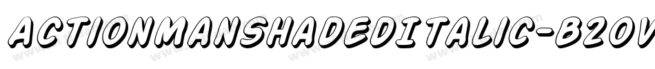 ActionManShadedItalic-B2oV字体转换 ActionManShadedItalic-B2oV字体转换