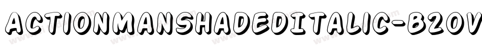 ActionManShadedItalic-B2oV字体转换 ActionManShadedItalic-B2oV字体转换