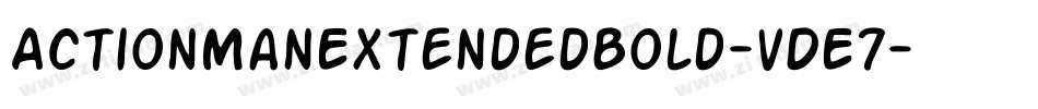 ActionManExtendedBold-vDE7字体转换 ActionManExtendedBold-vDE7字体转换