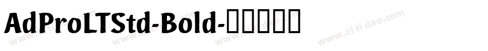 AdProLTStd-Bold字体转换