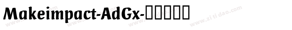 Makeimpact-AdGx字体转换